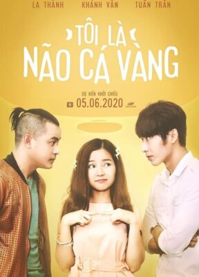 Phim Tôi Là Não Cá Vàng