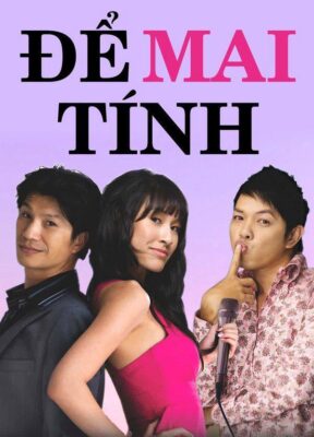 Phim Để Mai Tính