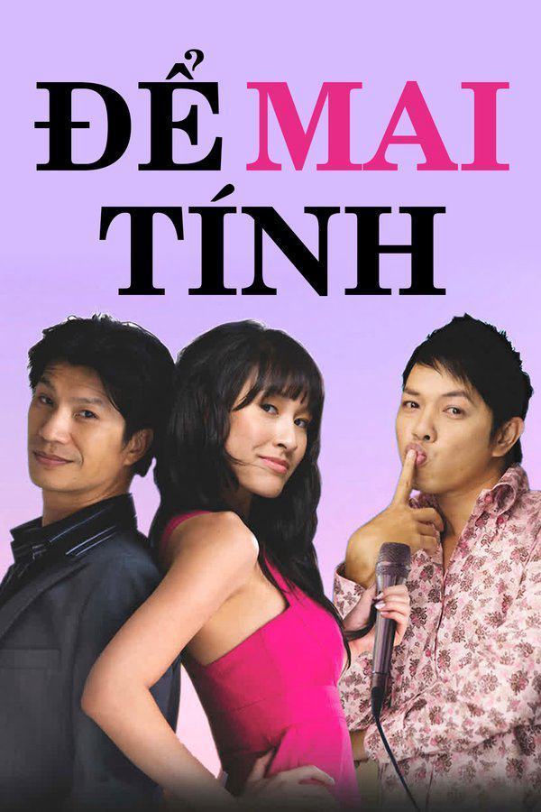 Phim Để Mai Tính