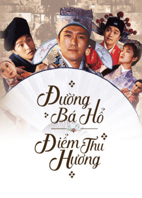 Phim Đường Bá Hổ Điểm Thu Hương (Châu Tinh Trì)