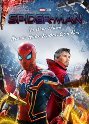 Phim Người Nhện: Không Còn Nhà - Spider-Man: No Way Home
