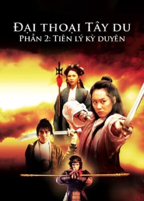 Phim Đại Thoại Tây Du Phần II: Tiên Lý Kỳ Duyên (Châu Tinh Trì)