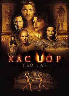 Phim Xác Ướp 2: Trở Lại - The Mummy Returns