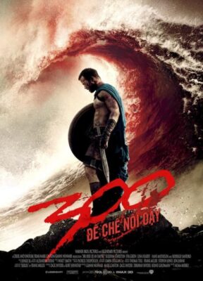 Phim 300 Chiến Binh: Đế Chế Trỗi Dậy - 300: Rise of an Empire