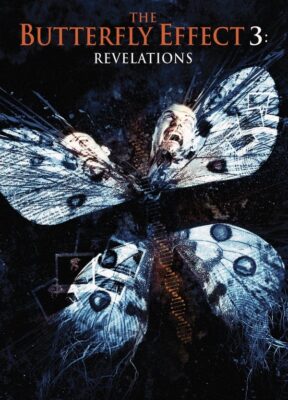 Phim Hiệu Ứng Cánh Bướm 3: Khải Huyền - The Butterfly Effect 3: Revelations