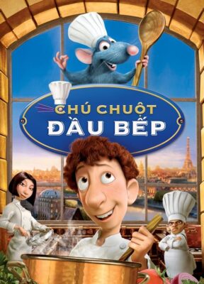 Phim Chú Chuột Đầu Bếp - Ratatouille
