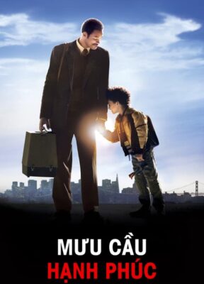 Phim Mưu Cầu Hạnh Phúc - The Pursuit of Happyness