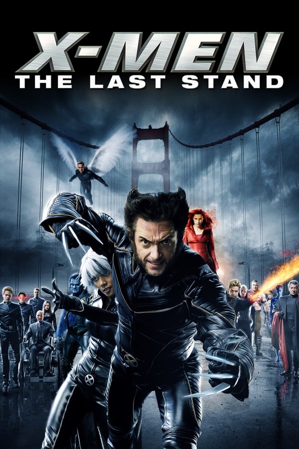 Phim Dị Nhân 3: Phán Xét Cuối Cùng - X-Men: The Last Stand