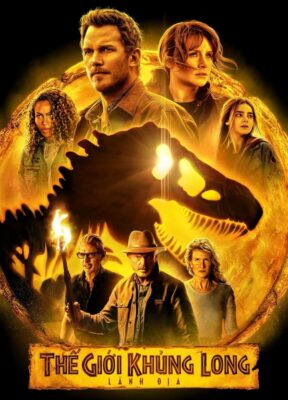 Phim Thế Giới Khủng Long 3: Lãnh Địa - Jurassic World: Dominion