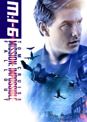 Phim Nhiệm Vụ Bất Khả Thi 6: Sụp Đổ - Mission: Impossible - Fallout