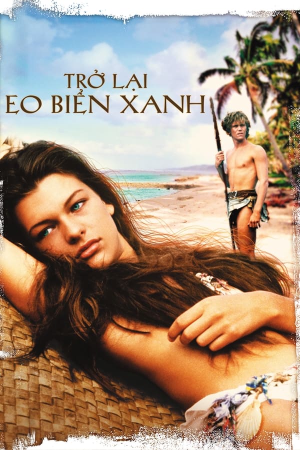 Phim Trở Lại Eo Biển Xanh - Return to the Blue Lagoon