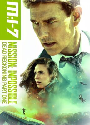 Phim Nhiệm Vụ Bất Khả Thi 7: Nghiệp Báo Phần 1 - Mission: Impossible - Dead Reckoning Part One