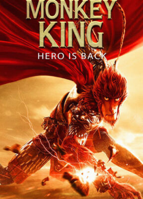 Phim Tây Du Ký: Đại Thánh Trở Về - Monkey King: Hero is Back