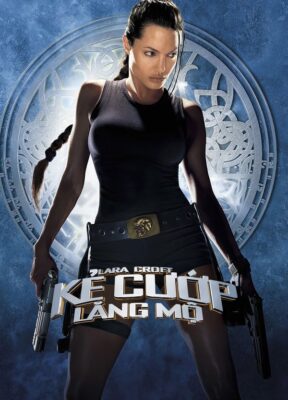 Phim Lara Croft: Kẻ Cướp Lăng Mộ - Lara Croft: Tomb Raider