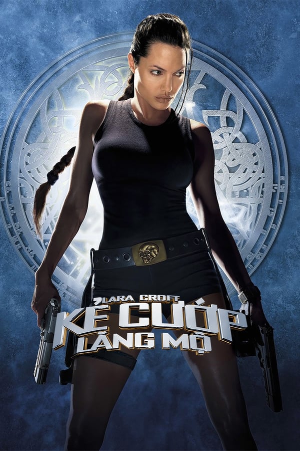Phim Lara Croft: Kẻ Cướp Lăng Mộ - Lara Croft: Tomb Raider