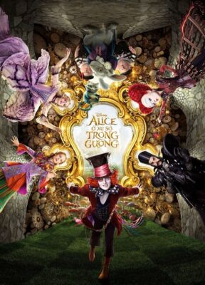 Phim Alice Ở Xứ Sở Trong Gương - Alice Through the Looking Glass