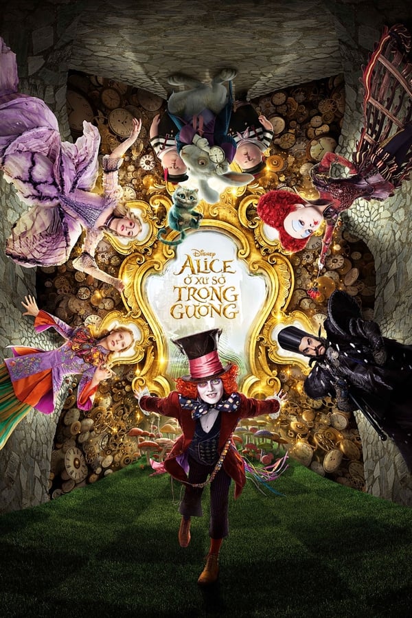 Phim Alice Ở Xứ Sở Trong Gương - Alice Through the Looking Glass