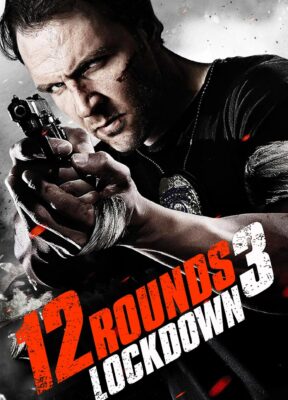 Phim 12 Vòng Sinh Tử 3: Cô Lập - 12 Rounds 3: Lockdown