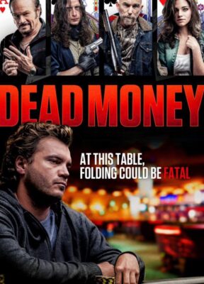 Phim Tiền Thế Mạng - Dead Money