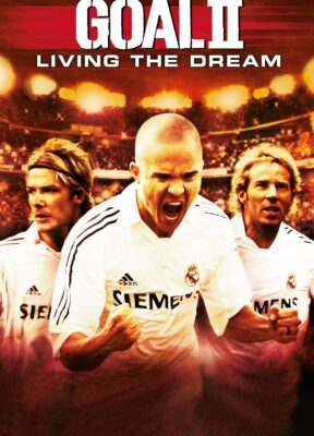 Phim Goal.! II: Cuộc Sống Trong Mơ - Living The Dream