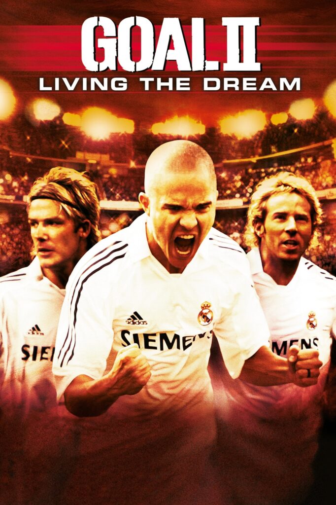Phim Goal.! II: Cuộc Sống Trong Mơ - Living The Dream