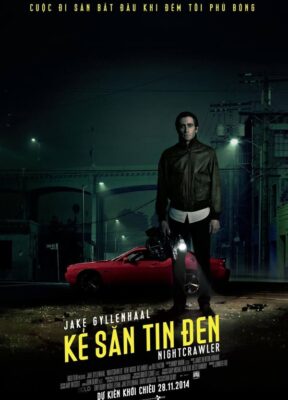 Phim Kẻ Săn Tin Đen - Nightcrawler