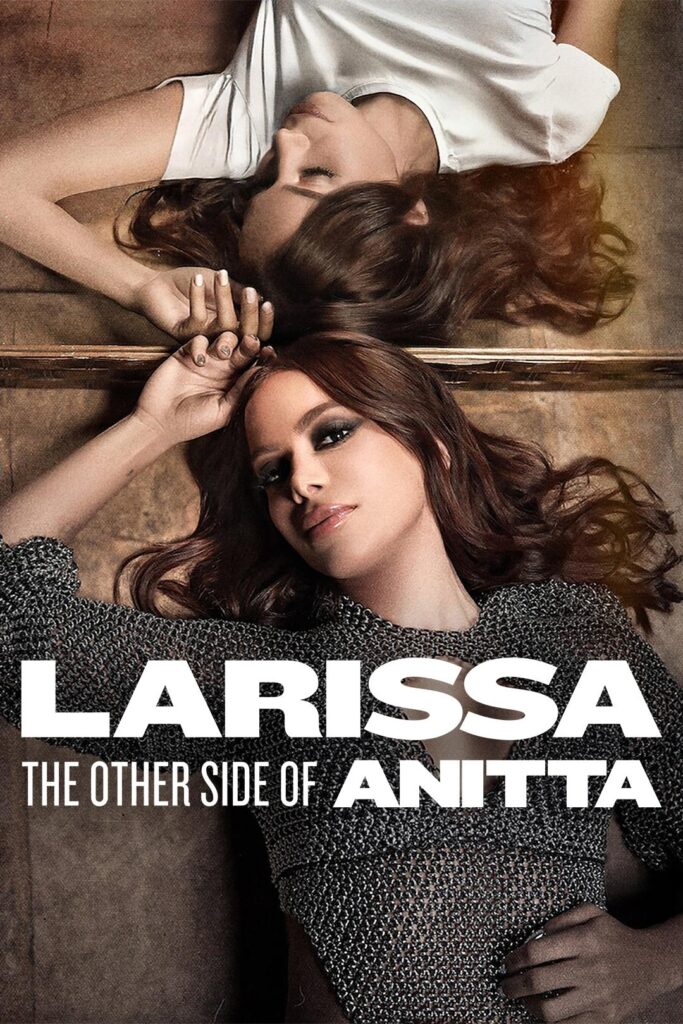 Phim Larissa: Bộ Mặt Khác Của Anitta - The Other Side of Anitta