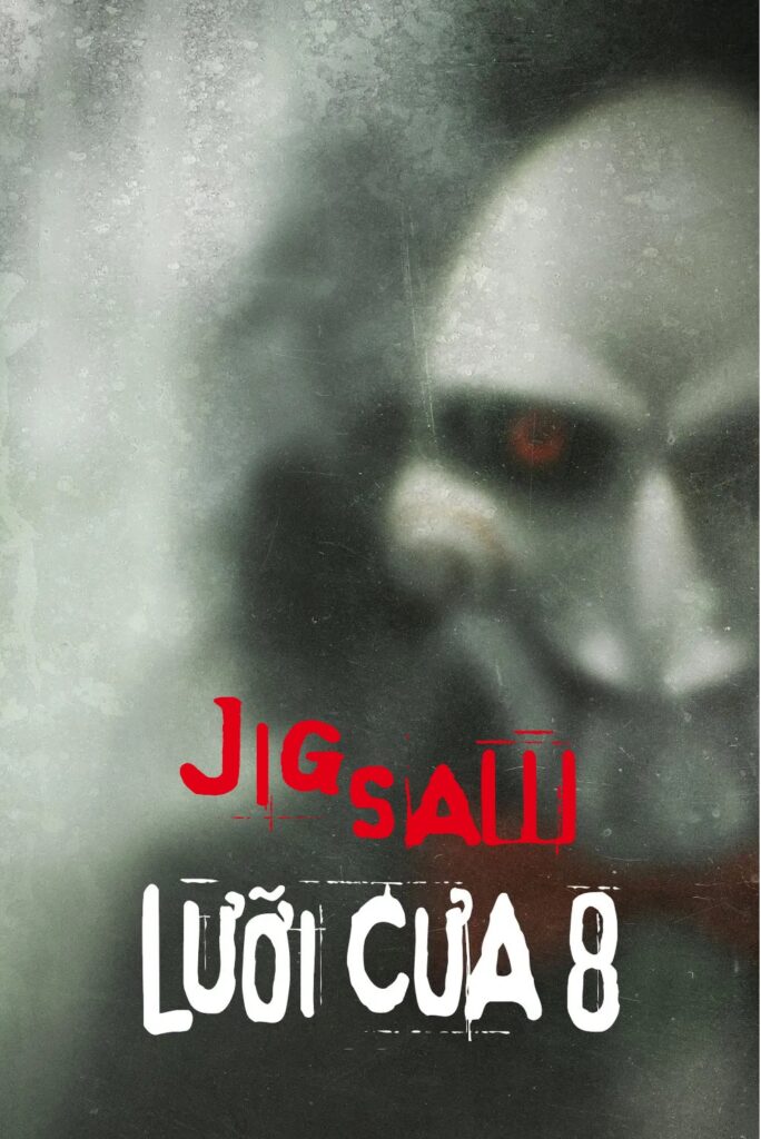Phim Lưỡi Cưa 8: Di Sản Của Jigsaw - SAW VIII: Jigsaw