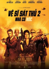 Phim Vệ Sĩ Sát Thủ 2: Nhà Có Nóc - Hitman