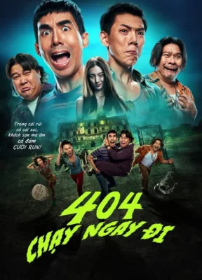 Phim 404 Chạy Ngay Đi - 404 Run Run