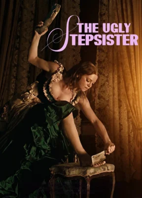 Phim Người Chị Kế Xấu Xí (Lọ Lem Bản Kinh Dị) - The Ugly Stepsister