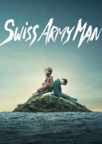 Phim Xác Chết Biết Nói - Swiss Army Man