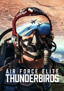 Phim Phi Đội Tinh Nhuệ Của Không Lực Mỹ - Air Force Elite: Thunderbirds