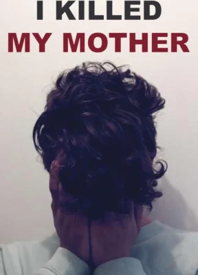 Phim Tôi Đã Giết Mẹ Tôi - I Killed My Mother