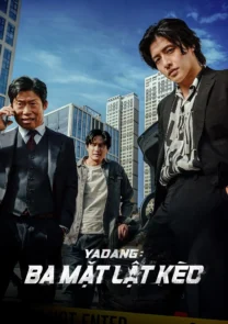 Phim Yadang: Ba Mặt Lật Kèo
