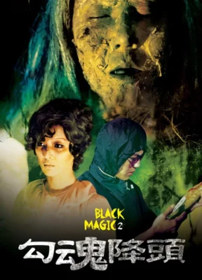 Phim Câu Hồn Giáng Đầu 2 - Black Magic 2