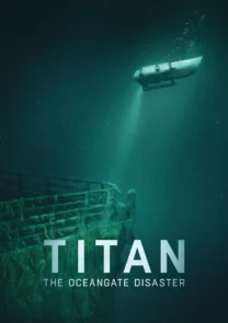 Phim Titan: Thảm Họa OceanGate - The OceanGate Submersible Disaster