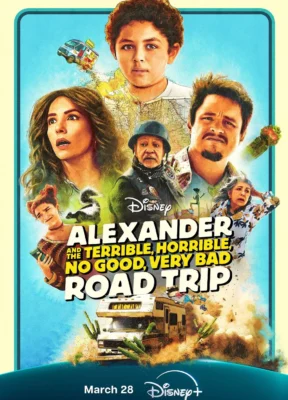 Phim Alexander và Chuyến Đi Tồi Tệ Kinh Khủng Chán Nản Bực Bội - Alexander and the Terrible Horrible No Good Very Bad Road Trip
