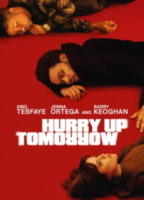 Phim Ngày Mai Đang Đến - Hurry Up Tomorrow